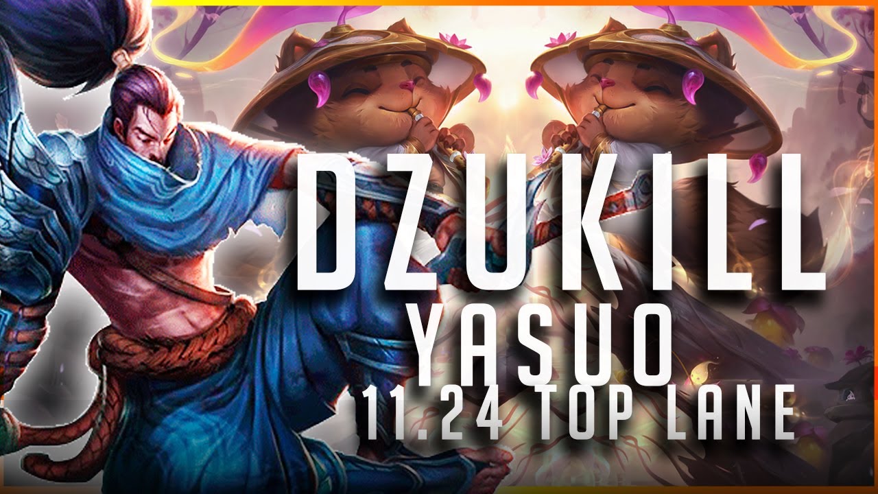 Dzukill - Yasuo vs Teemo TOP Patch 11.24 - Yasuo Gameplay
