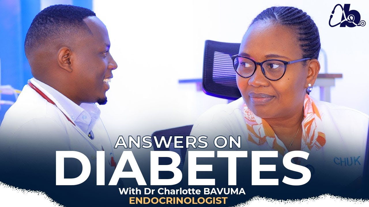 IBIBAZO N'IBISUBIZO KUBYO WIBAZA KURI DIABETES HAMWE NA DR BAVUMA CHARLOTTE & Dr Bob SUMAYIRE