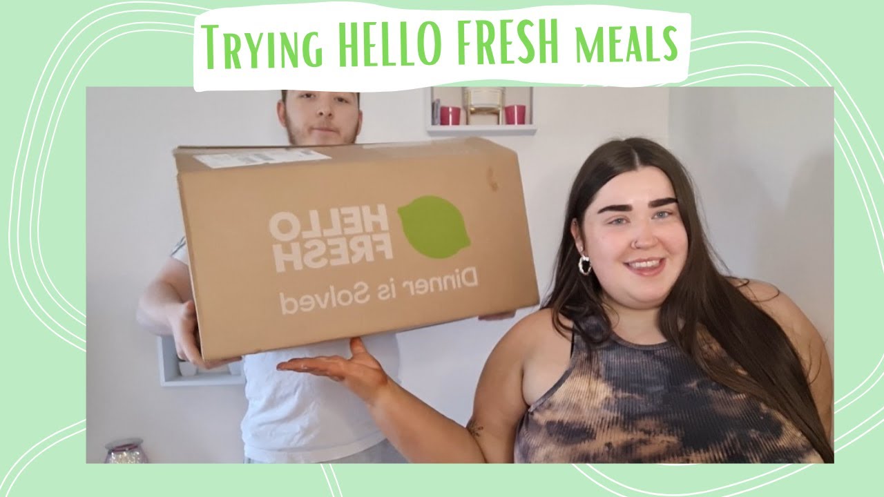 Trying HELLO FRESH meals