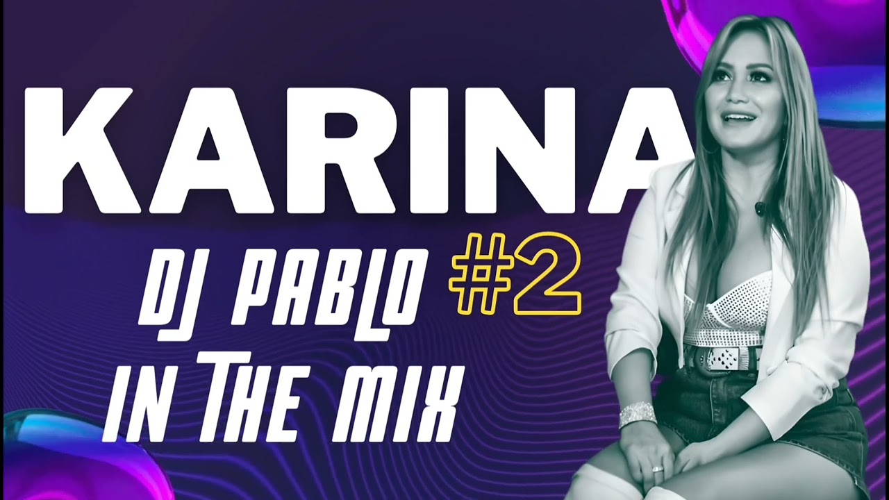 ENGANCHADO KARINA - DJ PABLO IN THE MIX