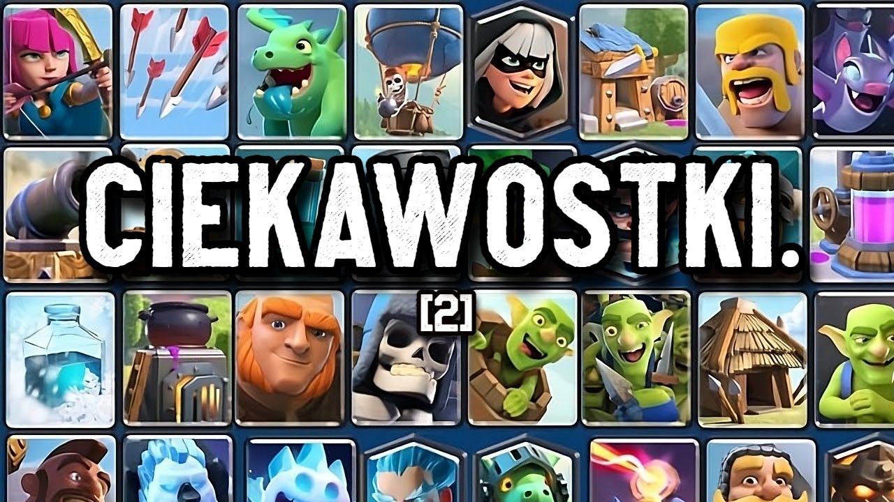 1 Ciekawostka o KAŻDEJ KARCIE w Clash Royale [part 2]