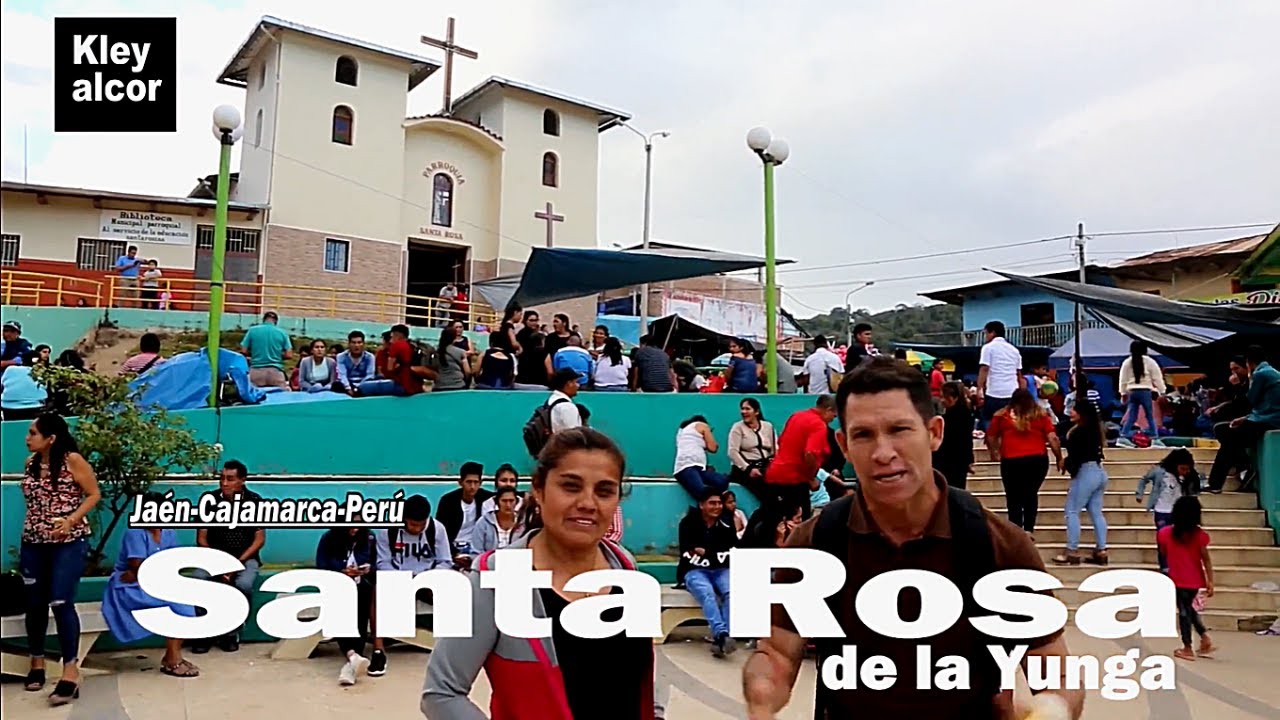 SANTA  ROSA  DE LA YUNGA -JAÉN-CAJAMARCA-PERÚ