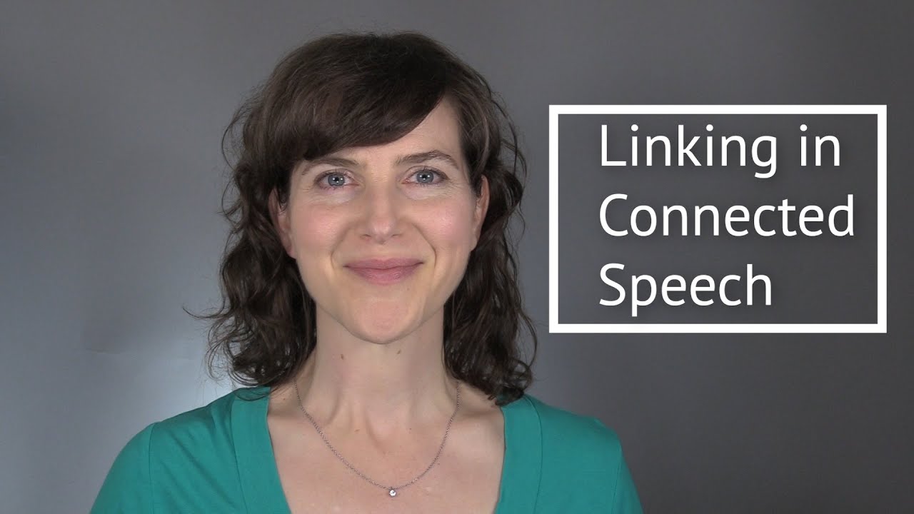 Learn the American Accent: Linking in Connected Speech in American English
