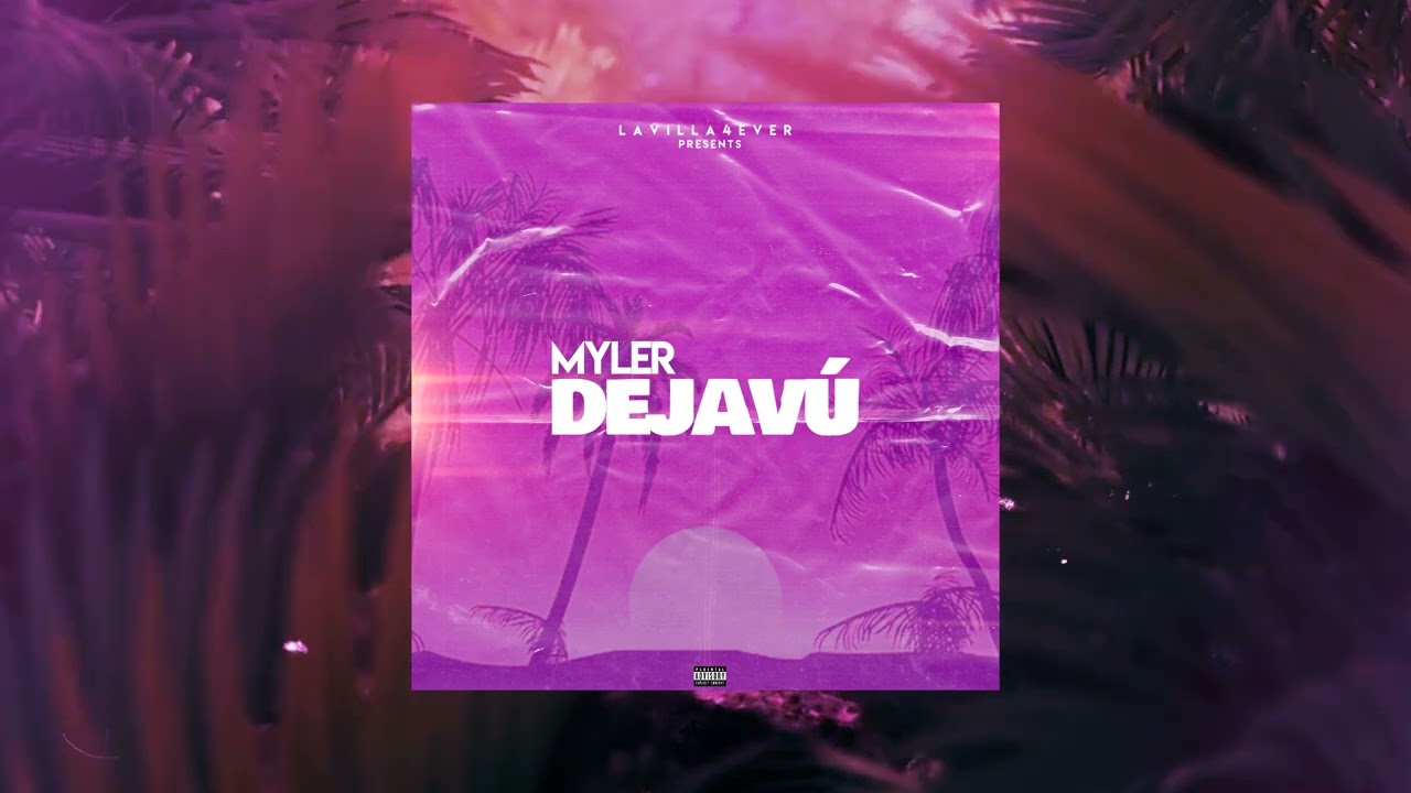 Deja vu -  Myler ( audio oficial )
