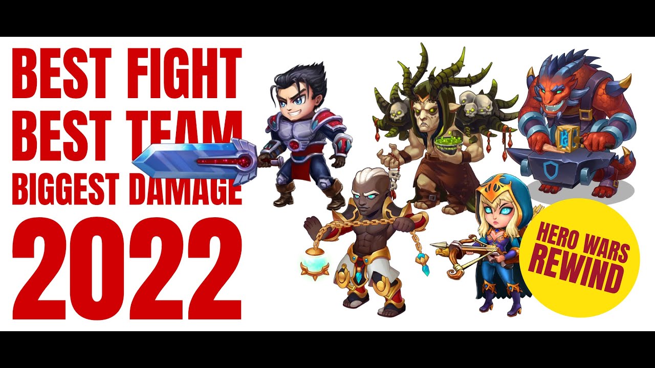 HERO WARS REWIND | BEST FIGHT BEST TEAM and BIGGEST DAMAGE 2022