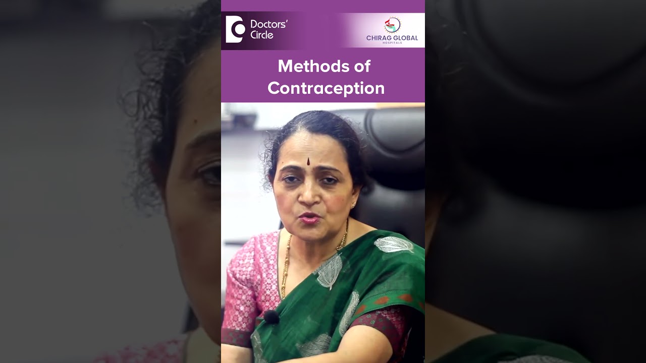 BEST Birth Control Methods | Right Way of Contraception - Dr.H S Chandrika | Doctors' Circle #shorts