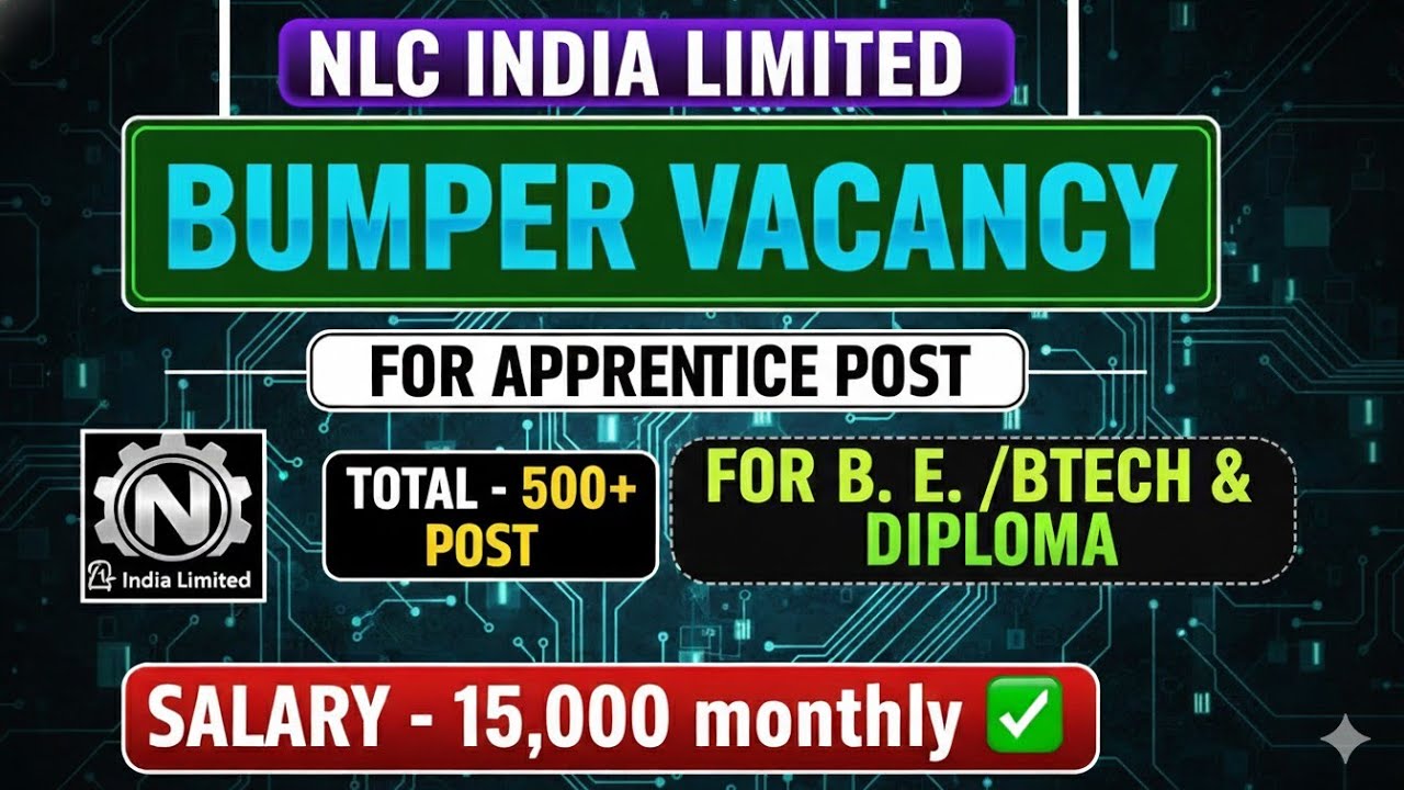 NLC INDIA LIMITED BUMPER VACANCY FOR APPRENTICE POST | TOATL - 500+POST | SALARY - 15,000 monthly ✅