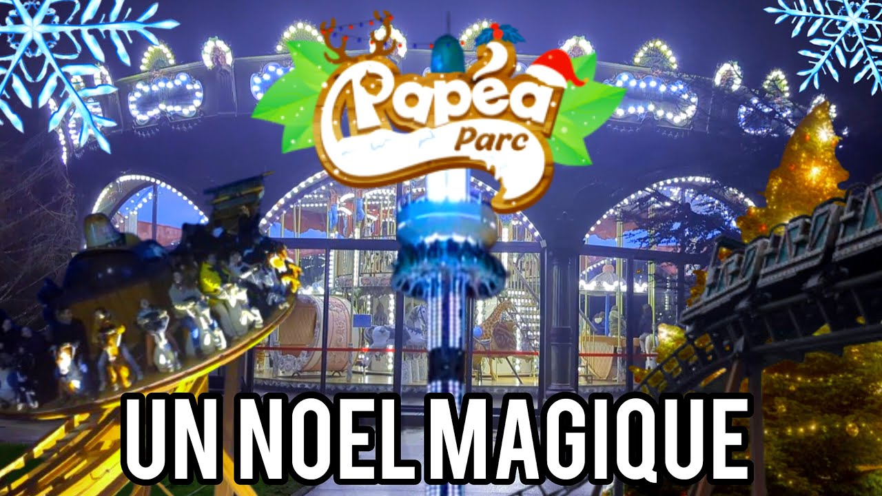 🌑 un parc d'attraction ouvert de NUIT ? (papéa parc a noel)
