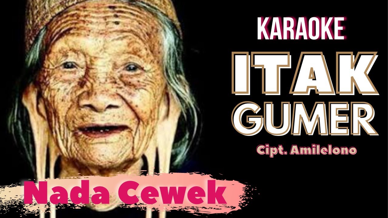 ITAK GUMER - KARAOKE - NADA CEWEK