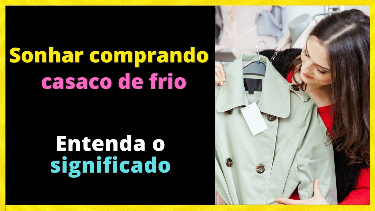 Sonhar comprando #casaco de #frio - Descubra o significado