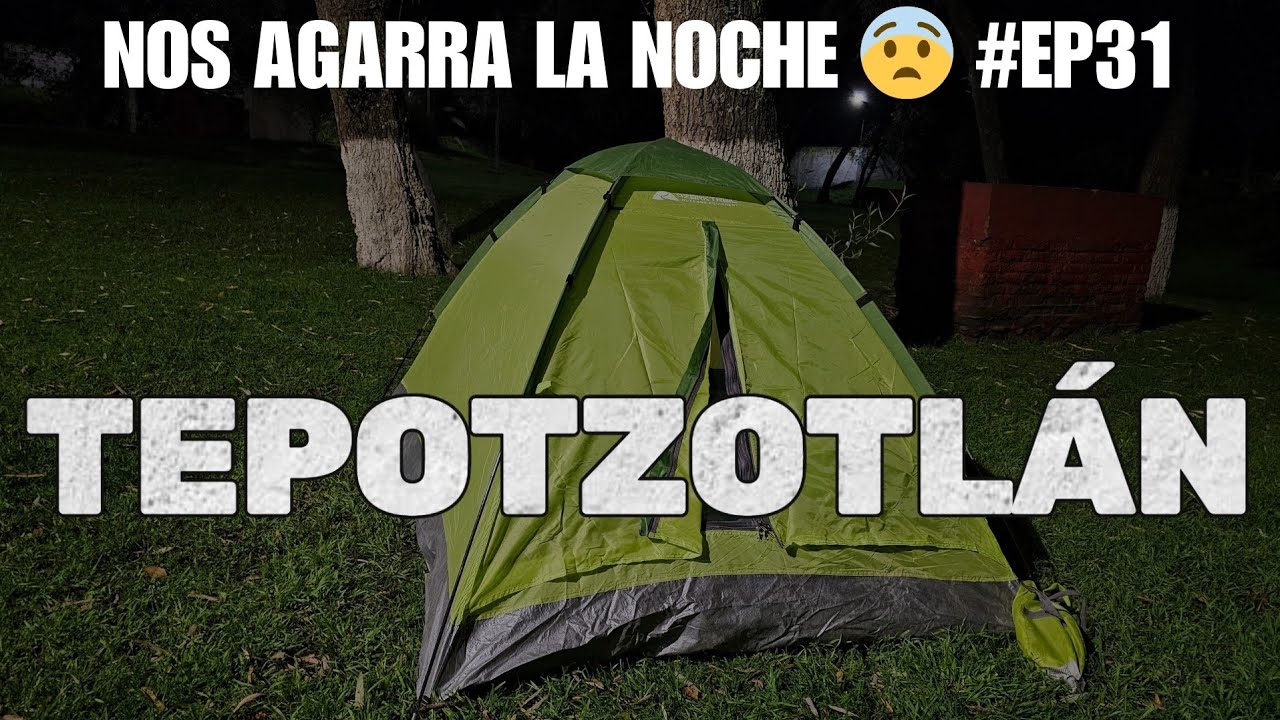 DONDE ACAMPAR EN TEPOTZOTLÁN PUEBLO MÁGICO PRÓXIMO DESTINO HIDALGO - CONOCIENDO TODO MEXICO EP31