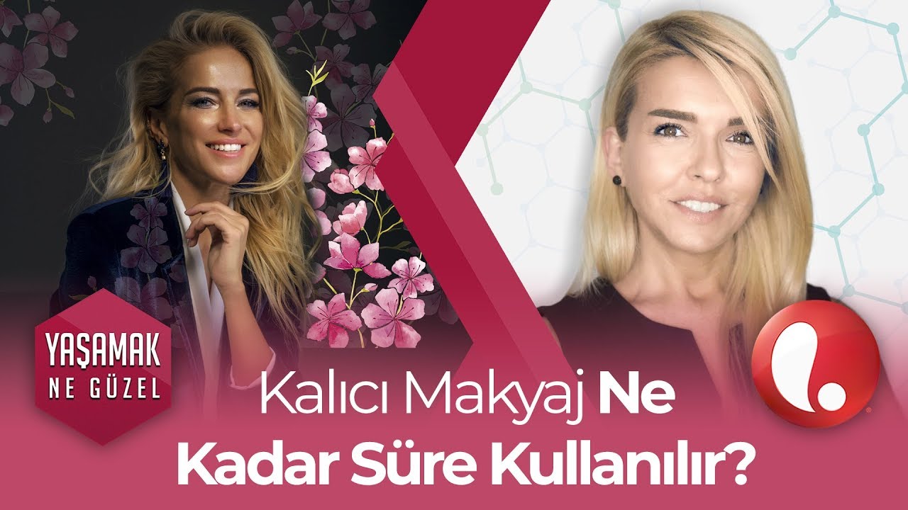 Herkes Kalıcı Makyaj Yaptırabilir Mi? - Burcu ESMERSOY ve Aylin ÇETİNKAYA