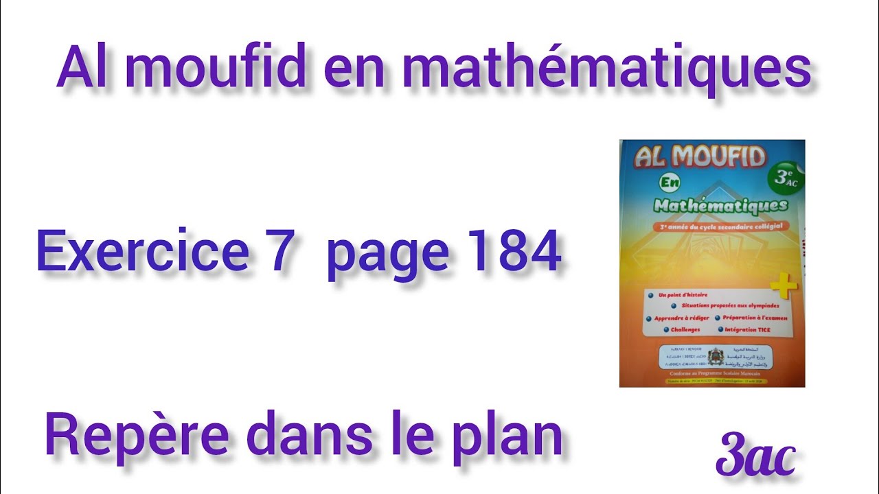 Al moufid en mathématiques exercice 7 page 184 repère dans le plan 3ac