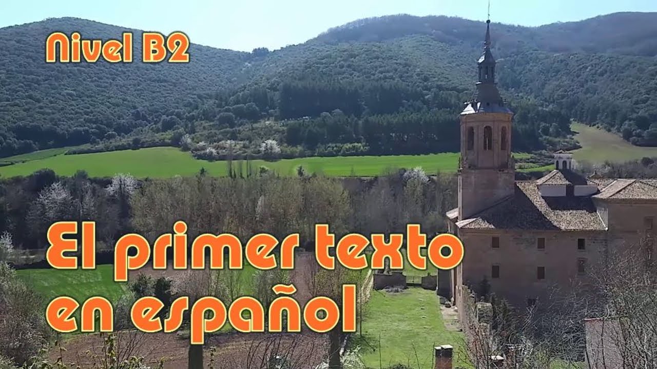 El primer texto en espa&ntilde;ol. Nivel B2