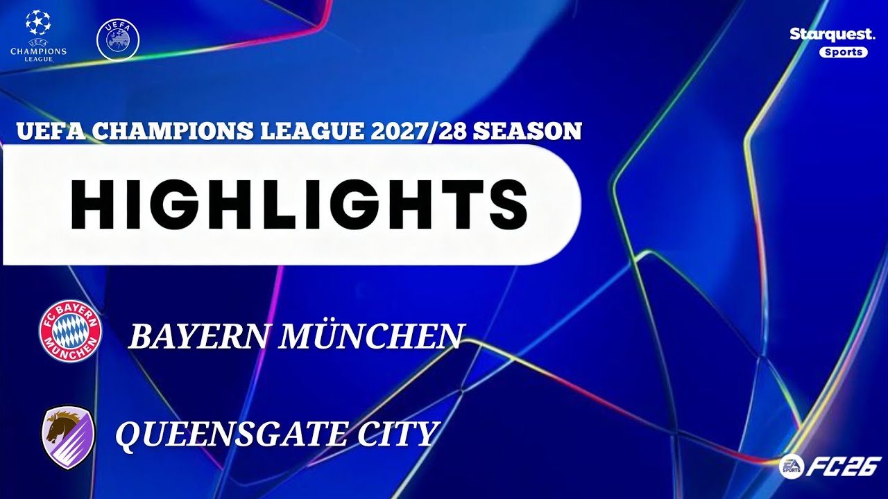 UCL Semi-Final Second-Leg : FC Bayern Munchen Vs Queensgate City | Highlights 2027/2028 Season