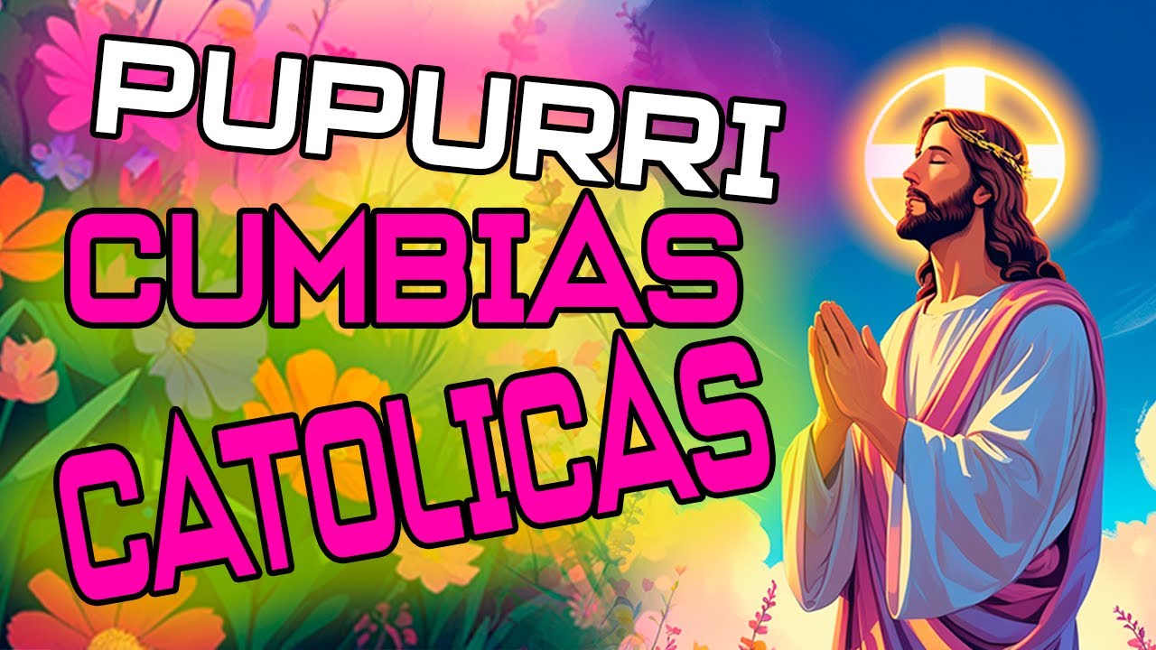 ALEGRES CUMBIAS 2025 música CATOLICA LA MAS BELLA DEL MUNDO REMIX CANTOS