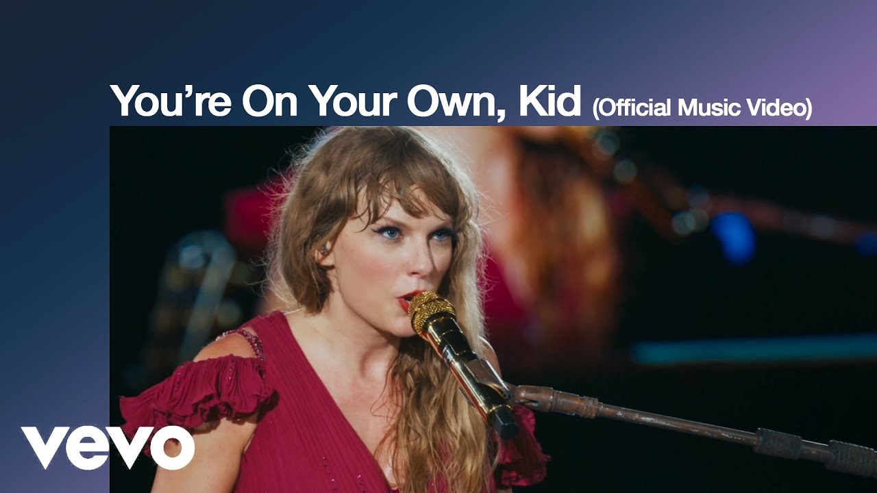 Taylor Swift - You're On Your Own, Kid (Official Music Video) (The Eras Tour Movie)