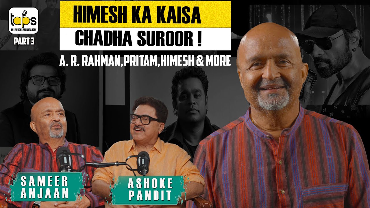 Kaise Likhe Superhit Gaane Sameer Anjaan Ne Rahman, Pritam, Himesh Ke Saath | Part 3
