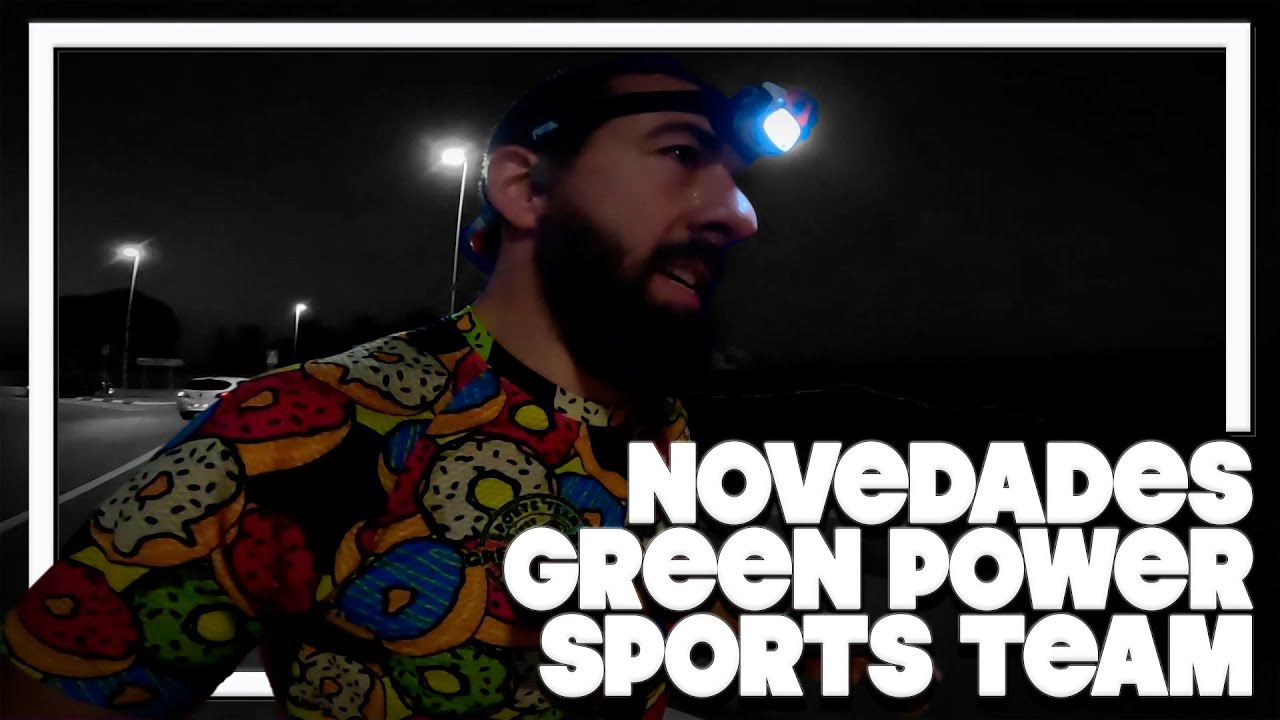 ✌️ NOVEDADES y CAMBIOS en el GREEN POWER SPORTS TEAM 💚