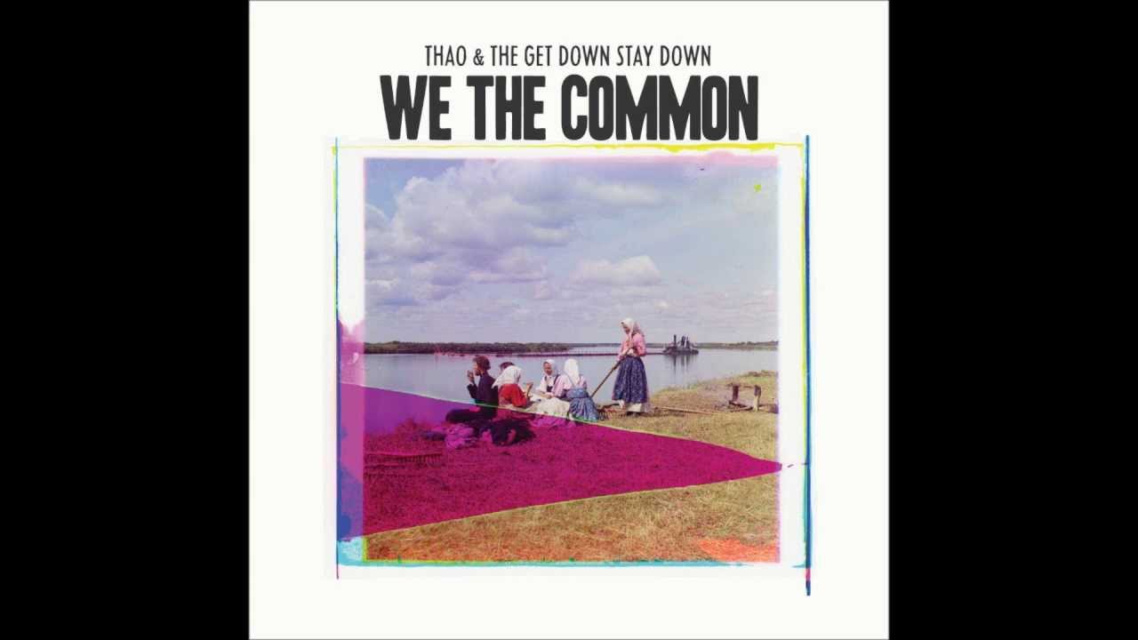 Thao & The Get Down Stay Down- We Don't Call
