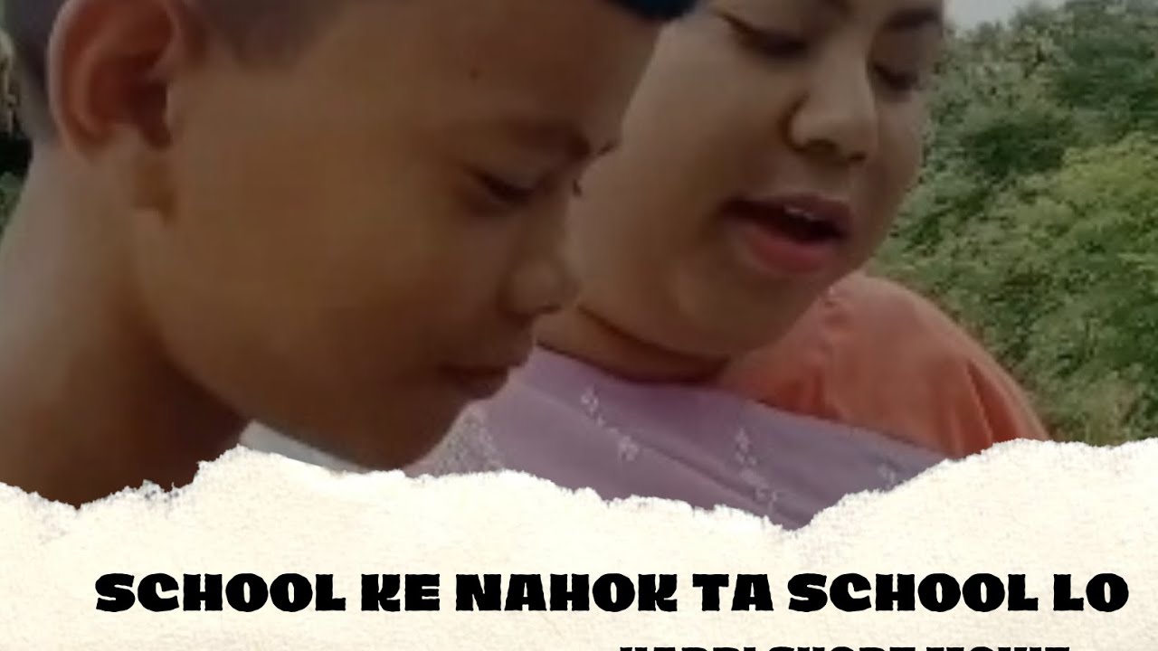 School ke Nahok ta School lo/ short movie / jirpo jirpi production /karbi short movie