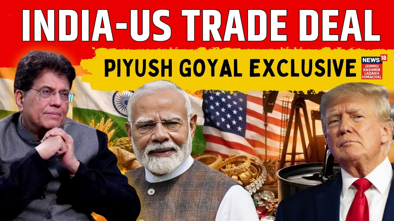 Exclusive: Piyush Goyal Statement on India America Trade deal | Apple farmers | Jmmu Kashmir