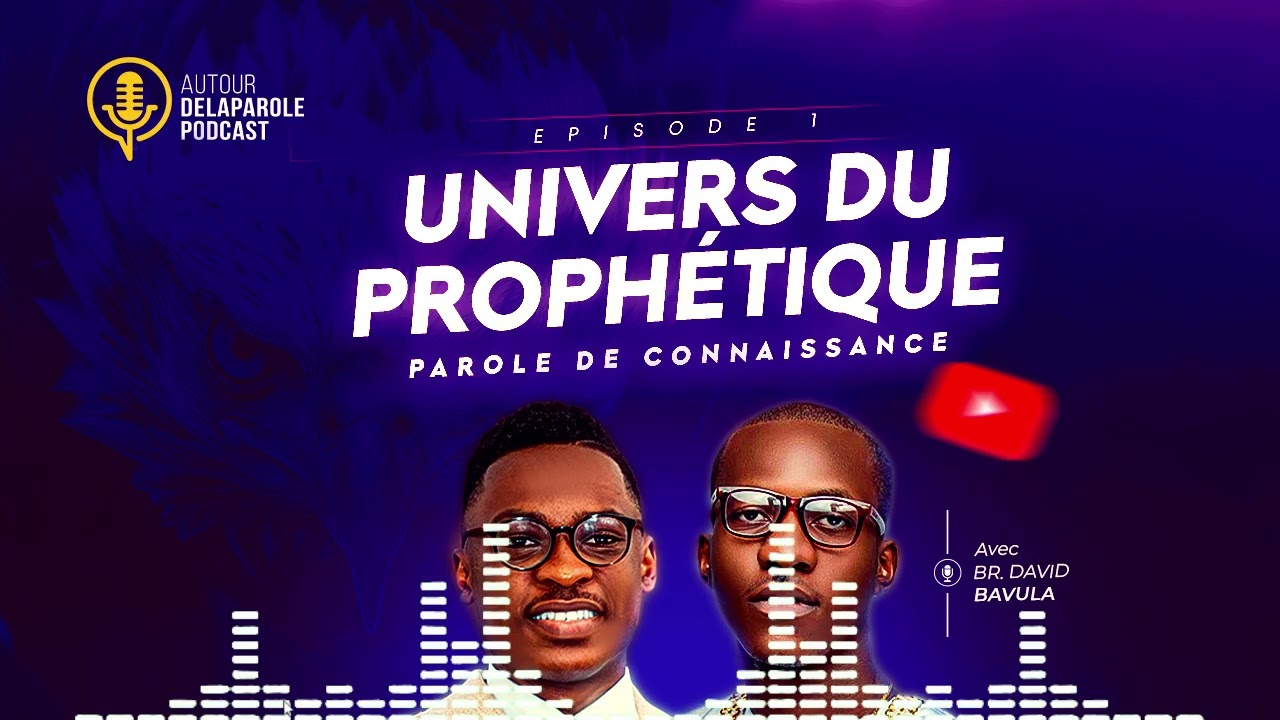 L’Univers du Prophétique : La Parole de Connaissance | Avec le Berger David Bavula
