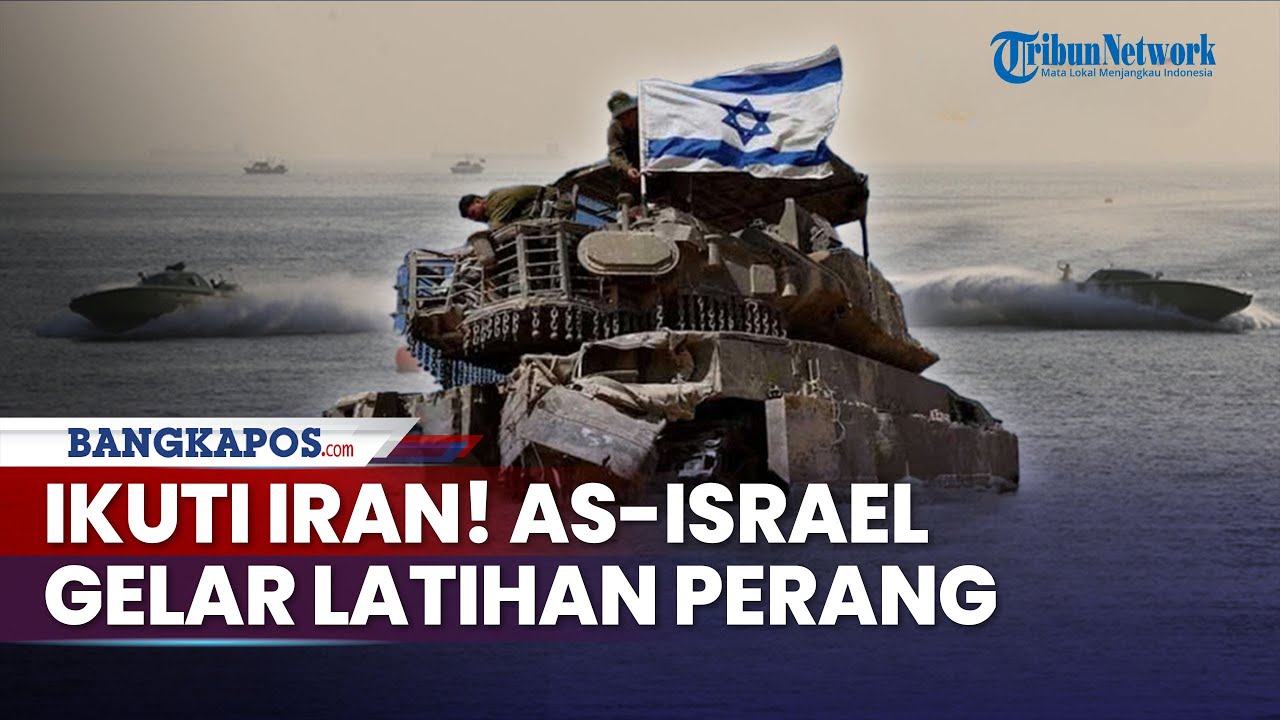 Sinyal Perang Menguat! AS Gelar Latihan Perang, Israel Naikkan Status Siaga Militer Waspadai Iran