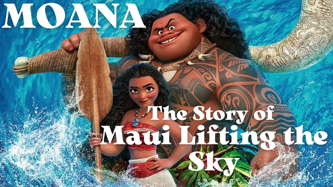 MOANA Maui Lifting the Sky | Bedtime Story for Kids