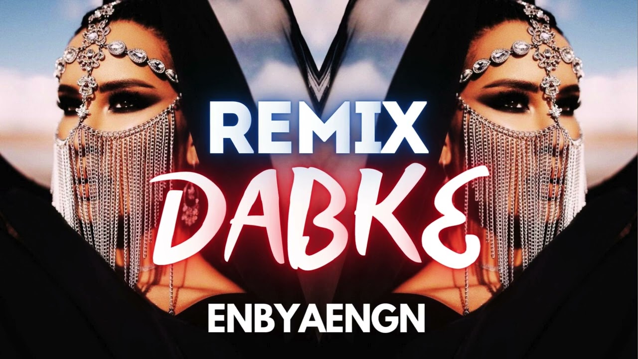 Dabke Remix - Arabic Dabka Remix (ENBYAENGN)