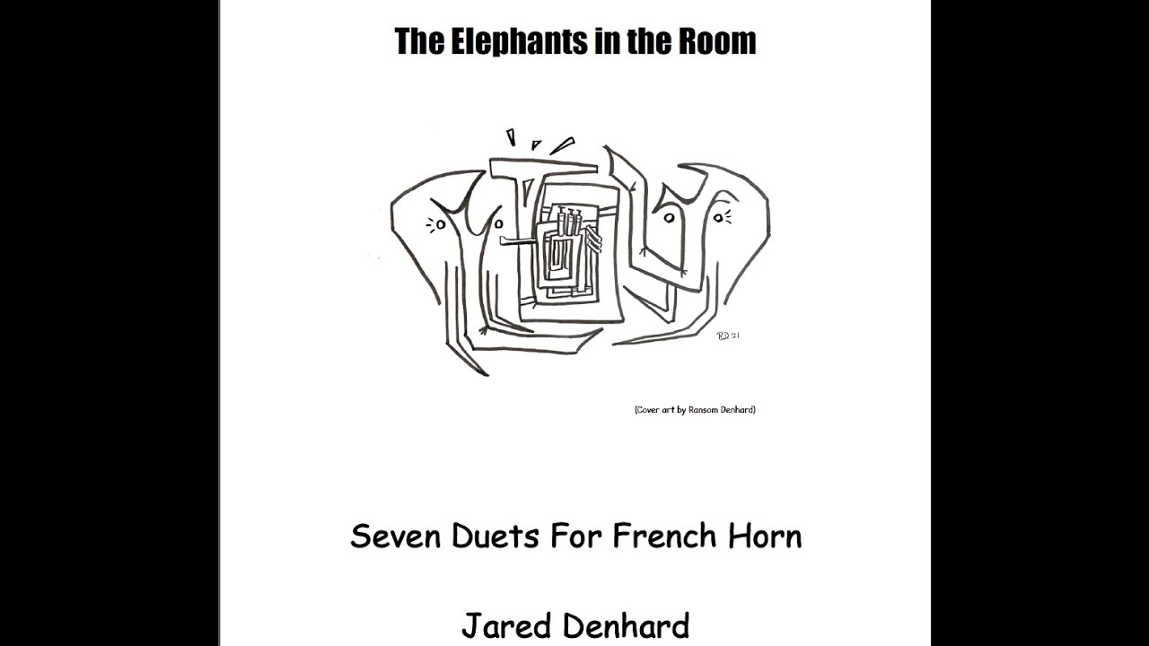 The Elephants in the Room 7 Duets for French Horn by Jared Denhard