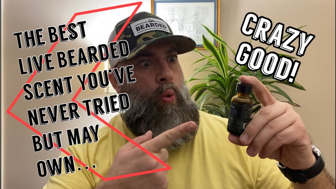 The Best Live Bearded Scent That You’ve Never Tried But May Own…..