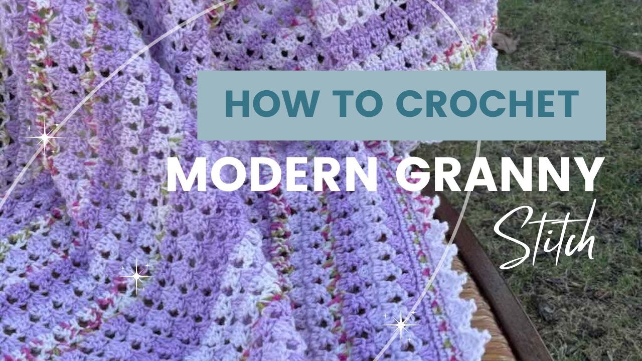 How to crochet the Modern Granny Stitch