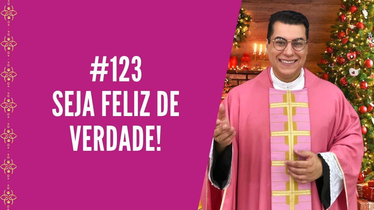 PREGAÇÃO #123 - Aprenda o segredo BÍBLICO apara ser uma PESSOA FELIZ! - Padre Chrystian Shankar