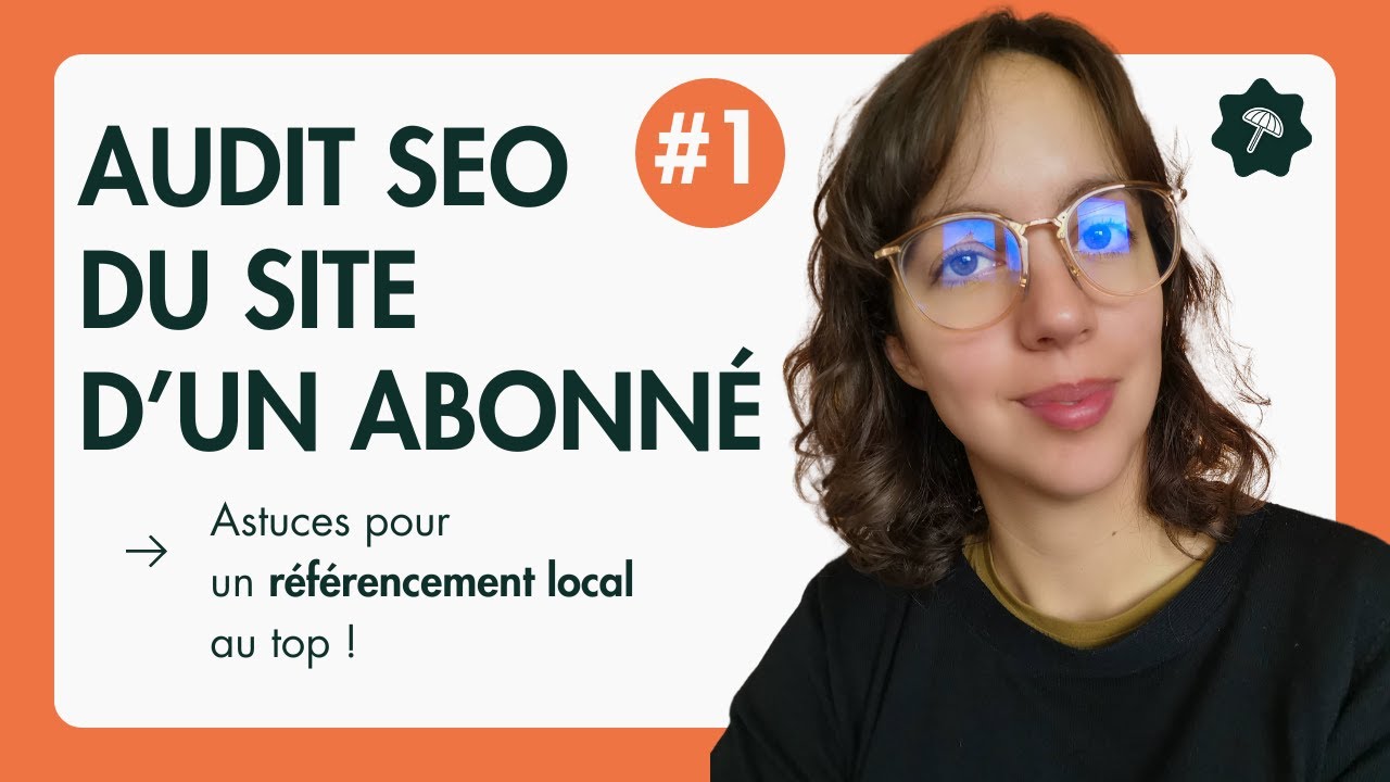 J'ANALYSE LE SITE D'UN ABONNÉ | AUDIT SEO #1, référencement local