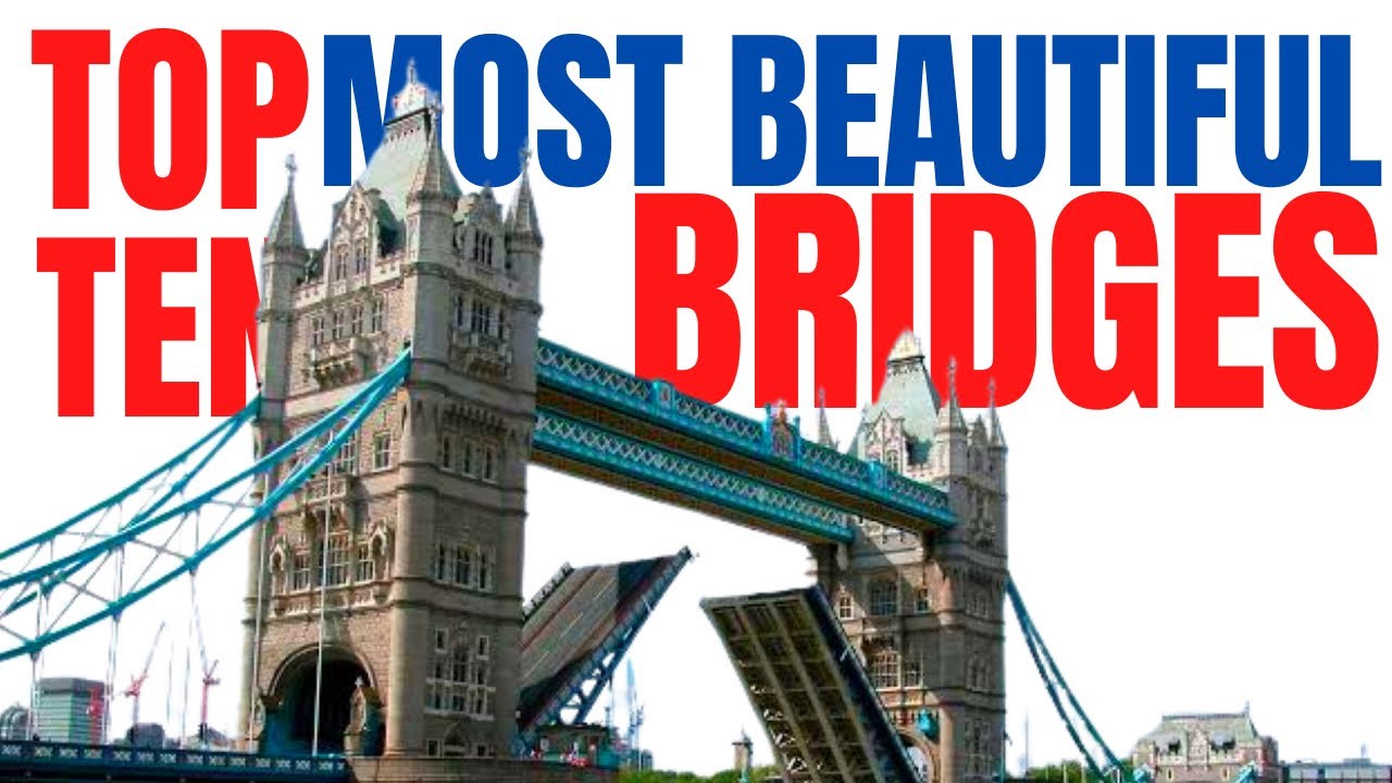 Top 10 most beautiful bridges in Europe to visit | bridges in Europe to visit