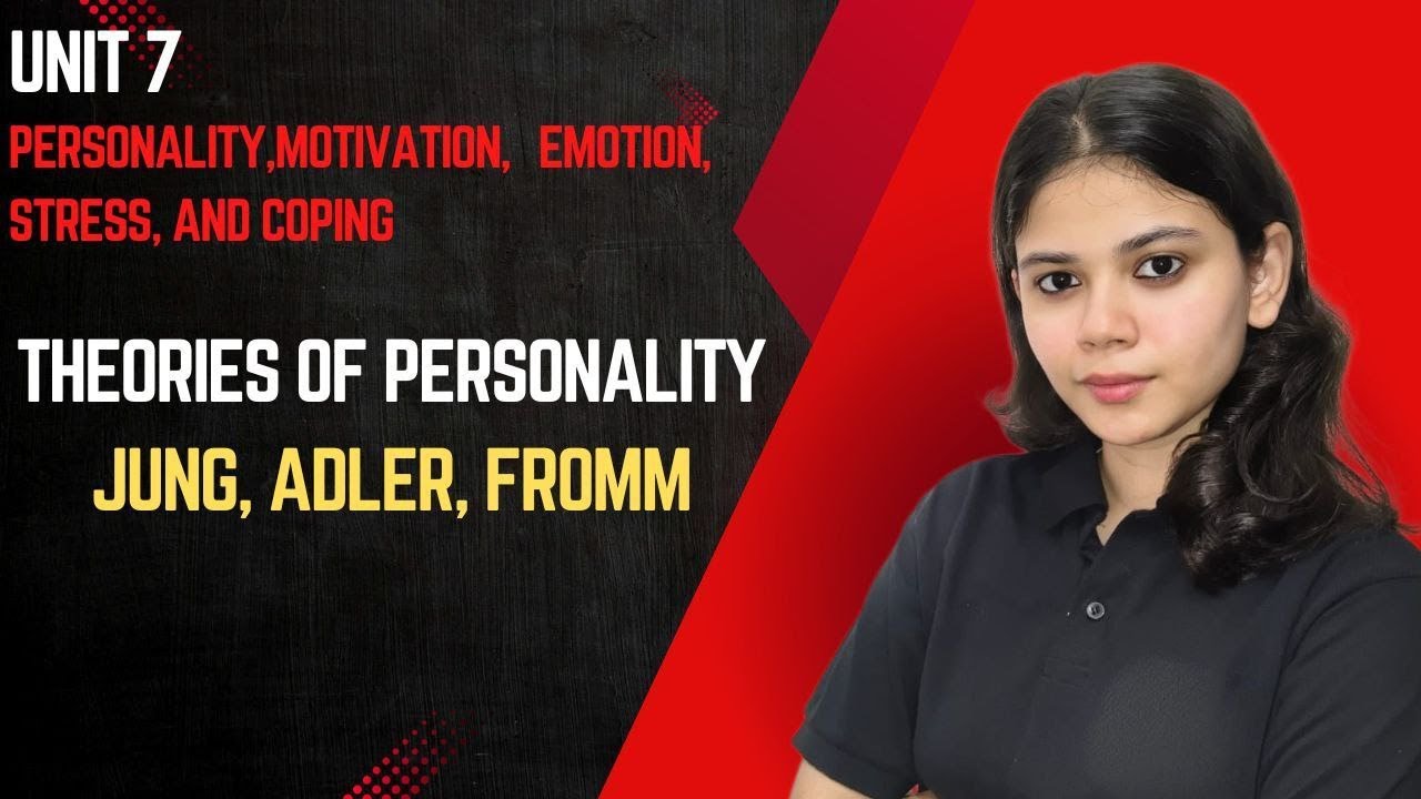 Jung, Adler, Fromm | Theories of Personality | Personality, motivation, stress & coping |UGCNET 2025