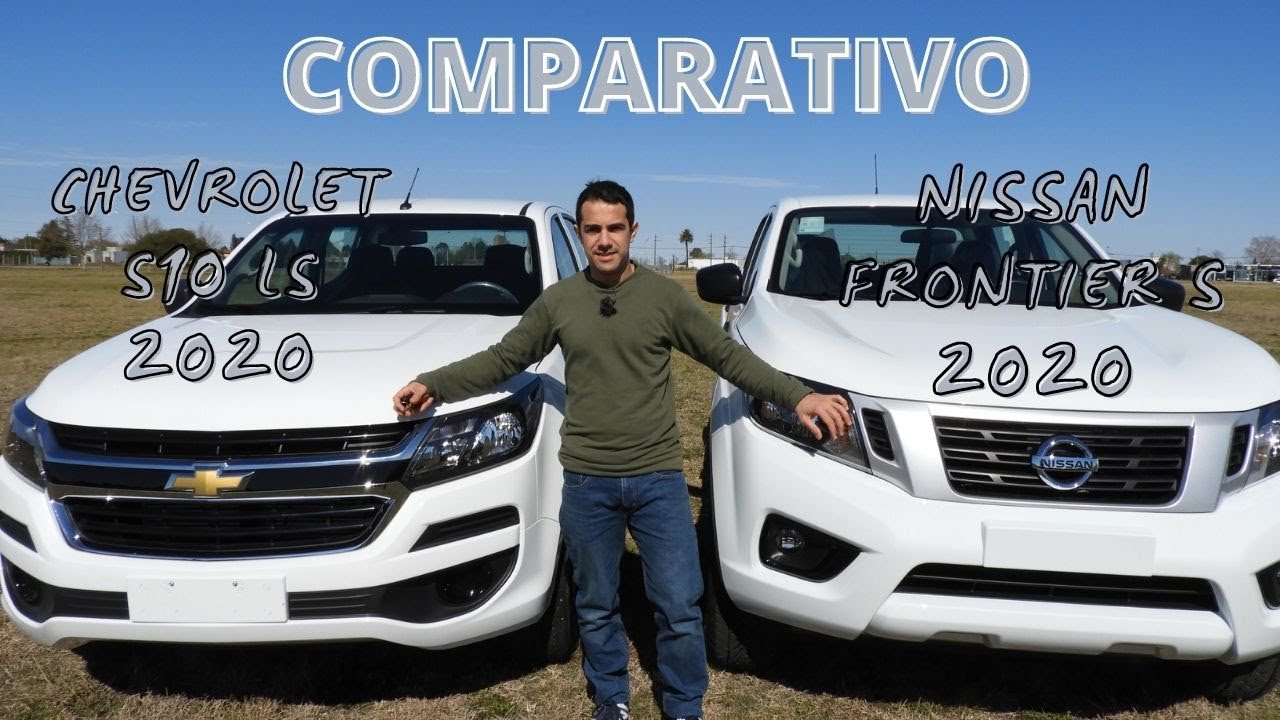 Comparativa NISSAN FRONTIER S vs CHEVROLET S10 LS, año 2020