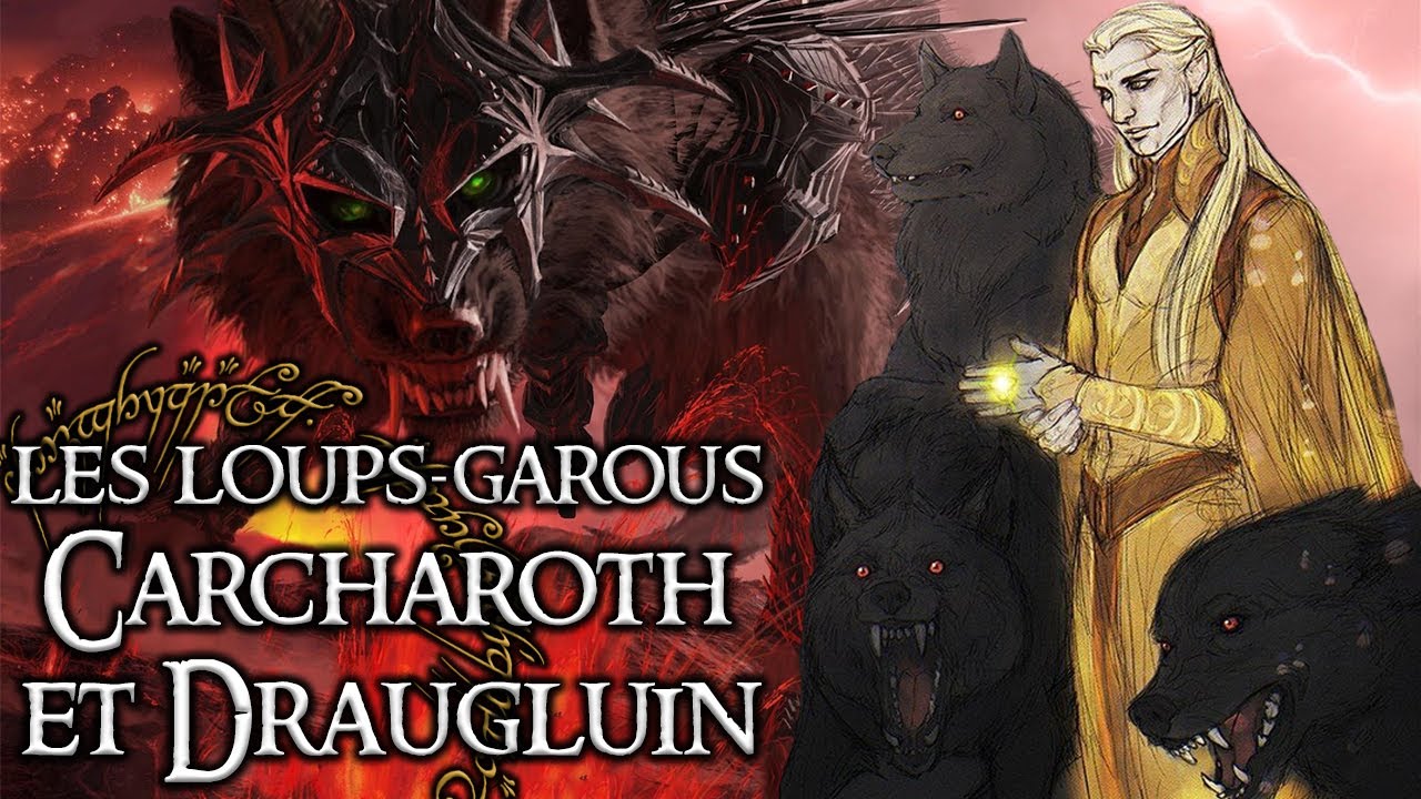 CARCHAROTH & DRAUGLUIN : les loups-garous au service du Mal - Lore Of The Rings