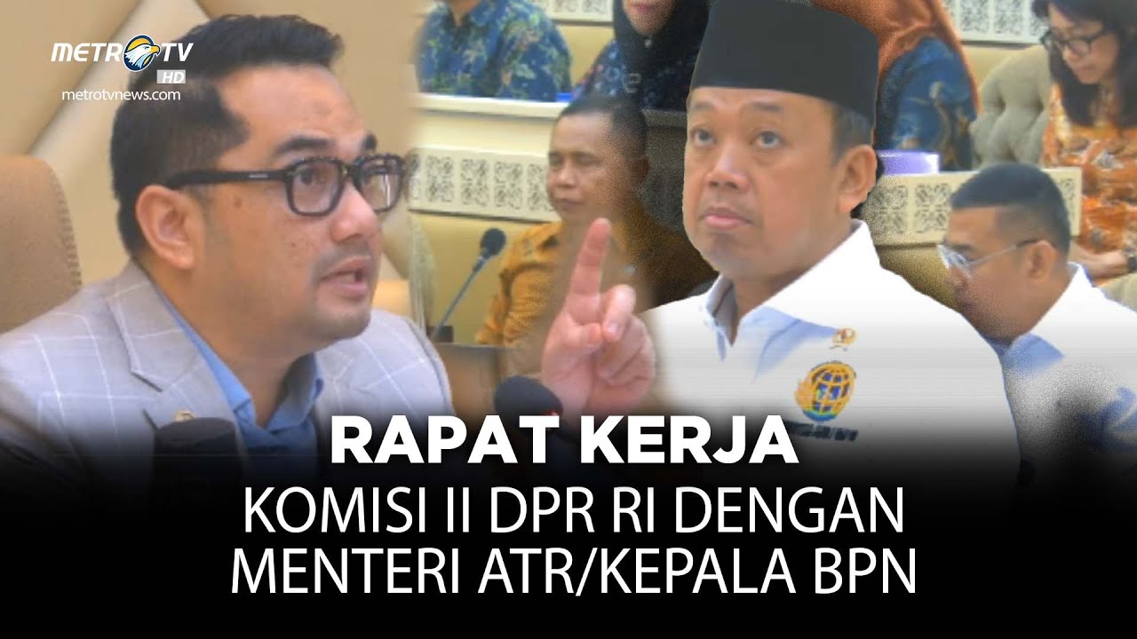 LIVE - KOMISI II DPR RAPAT DENGAN MENTERI ATR/BPN BAHAS HGU HINGGA POLEMIK KENAIKAN PBB-P2