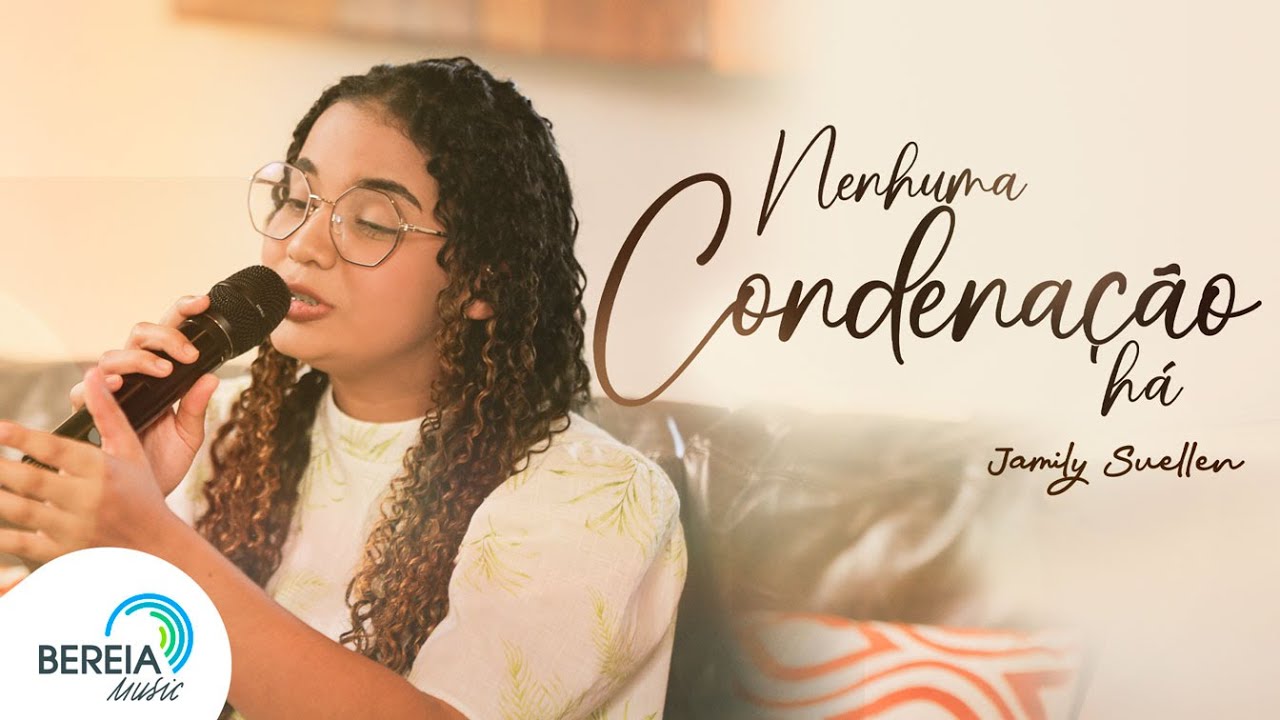 Jamily Suellen | Nenhuma Condenação Há [Clipe Oficial]