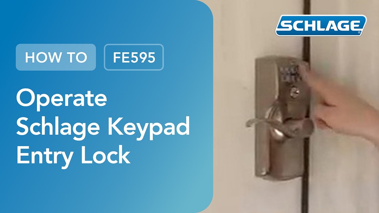 How To Operate Your Schlage FE595 Keypad Entry Lock