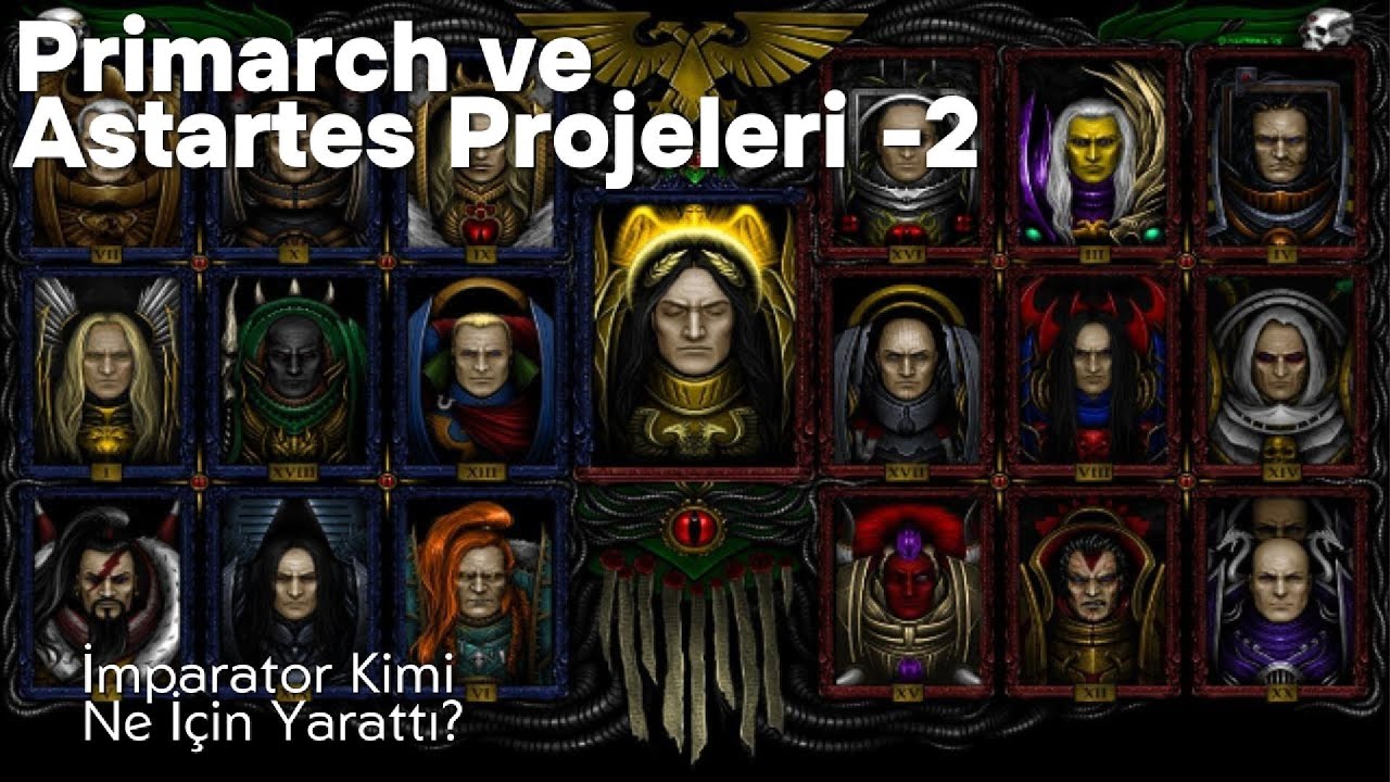 Lejyonların Doğuşu | Primarch Kökenleri - Bölüm 2 #warhammer40k