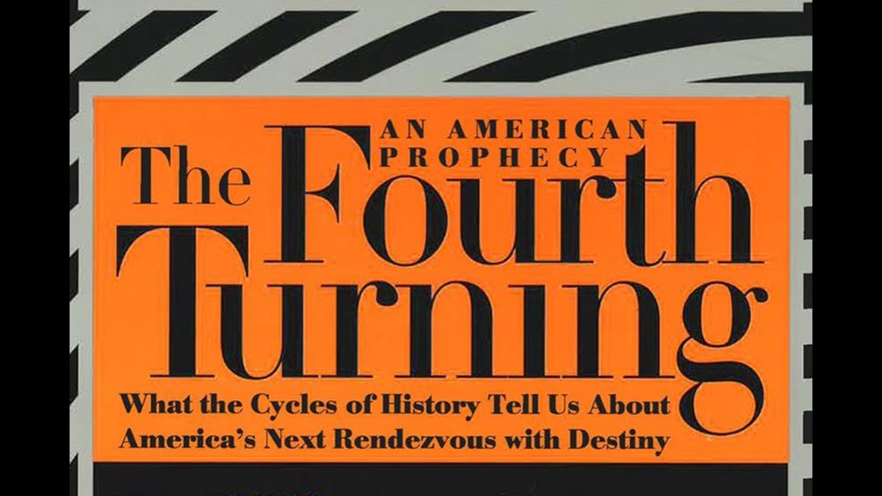 2024 & The Fourth Turning: A Believer’s Guide For Understanding & Surviving The Current Crisis