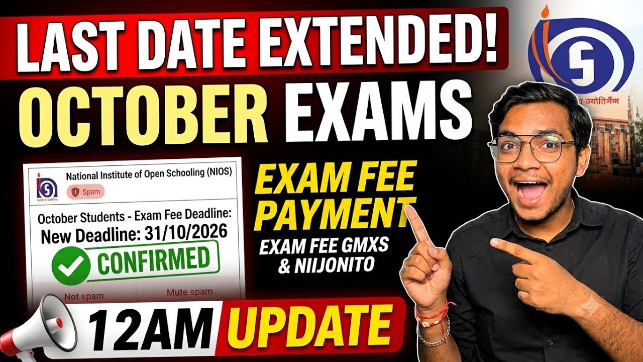 NIOS October 2026 Exam Fee Last Date Extended | How to Pay Online