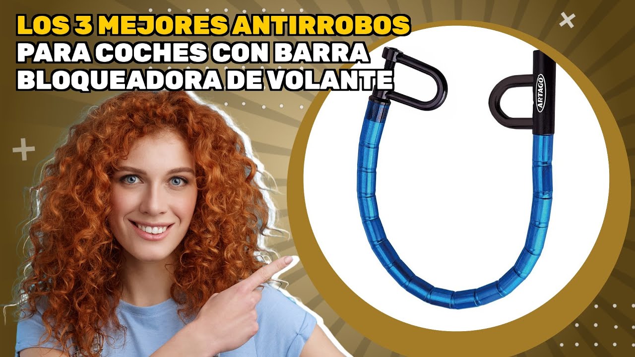 Los 3 mejores antirrobos para coches con barra bloqueadora de volante 2026: ¿por qué conviene?
