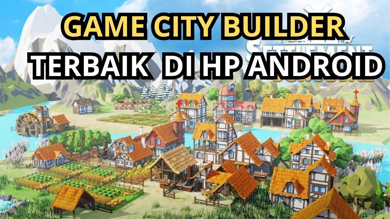 Rekomendasi 15 Game City Building Android Paling Seru & Bikin Nagih! Offline & Online