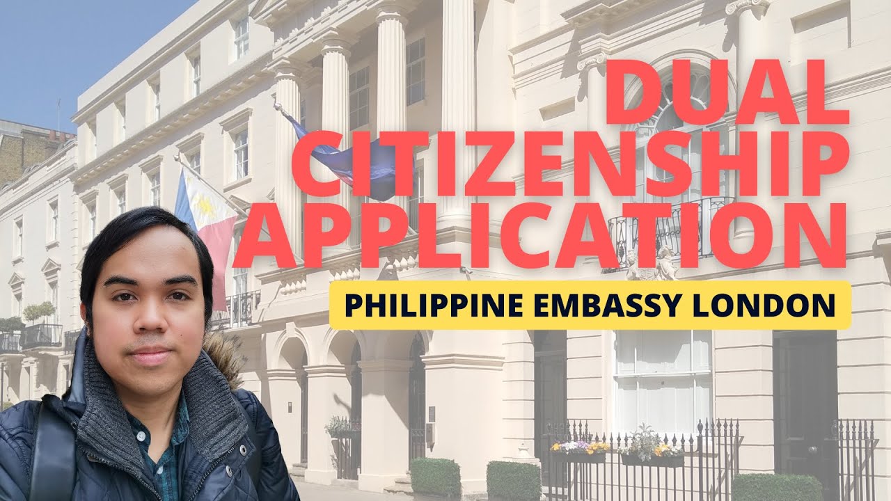 Dual Citizenship Application Experience at Philippine Embassy London