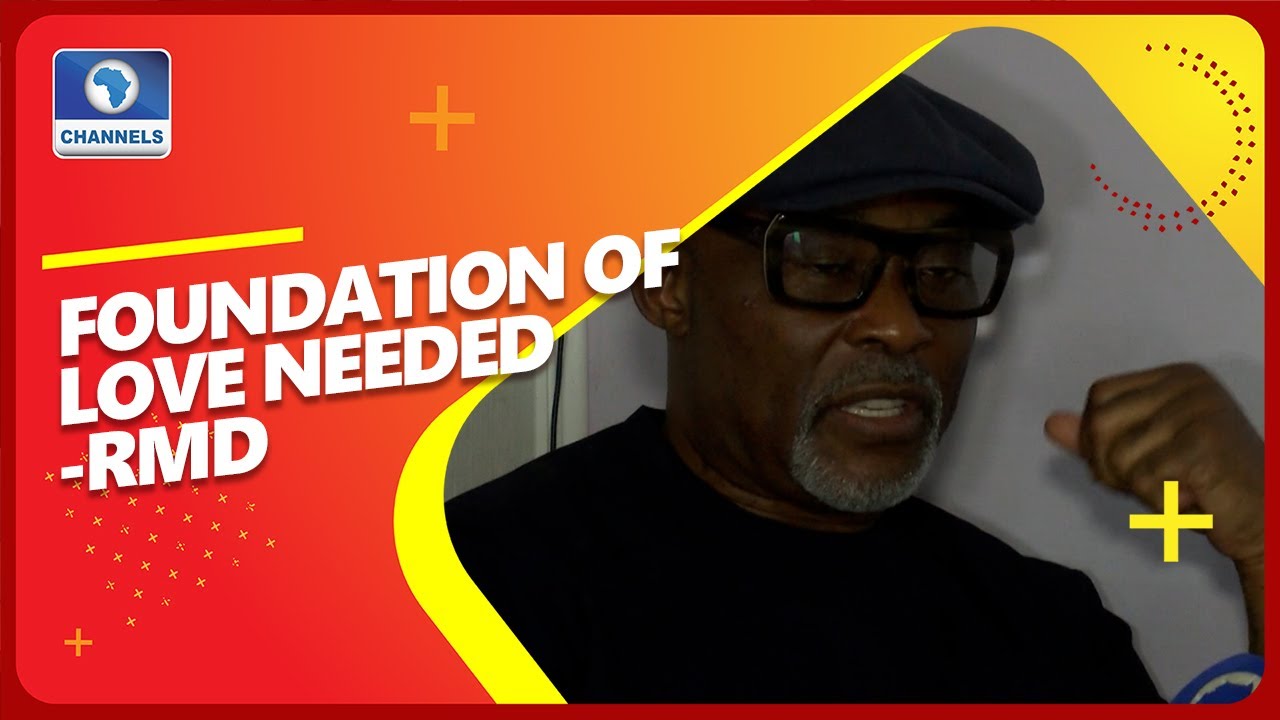 'Let Love Lead&rsquo;, Veteran Actor, RMD Advises Ahead Of 2023 Elections