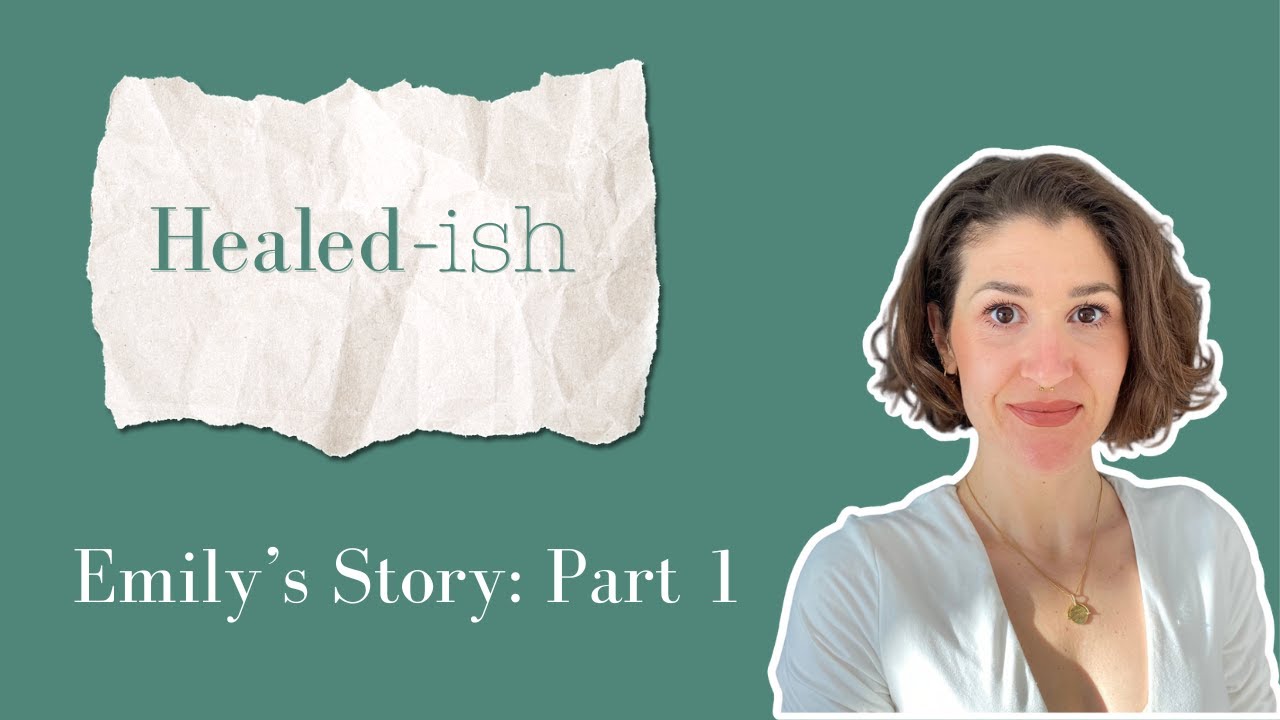 Healed-ish: Ep. 42. When "Helping" Hurts: Part 1 (Emily's Story)